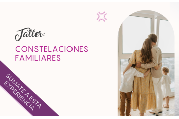 Taller: Constelaciones Familiares