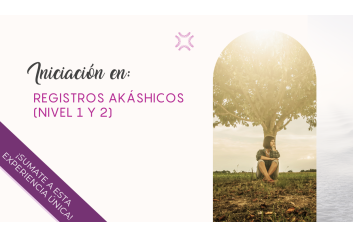 Iniciación en Registros Akáshicos (Nivel 1 y 2)